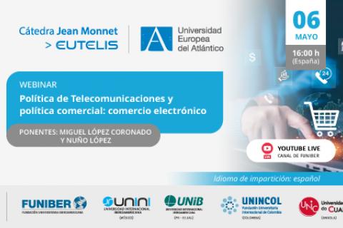 UNINCOL organiza el webinar «Política de Telecomunicaciones y política comercial: comercio electrónico»